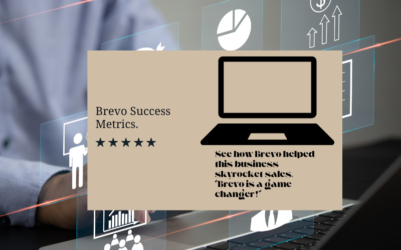 Brevo Email Deliverability;Brevo Success Metrics