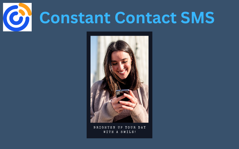 Constant Contact ;Smiling and SMS