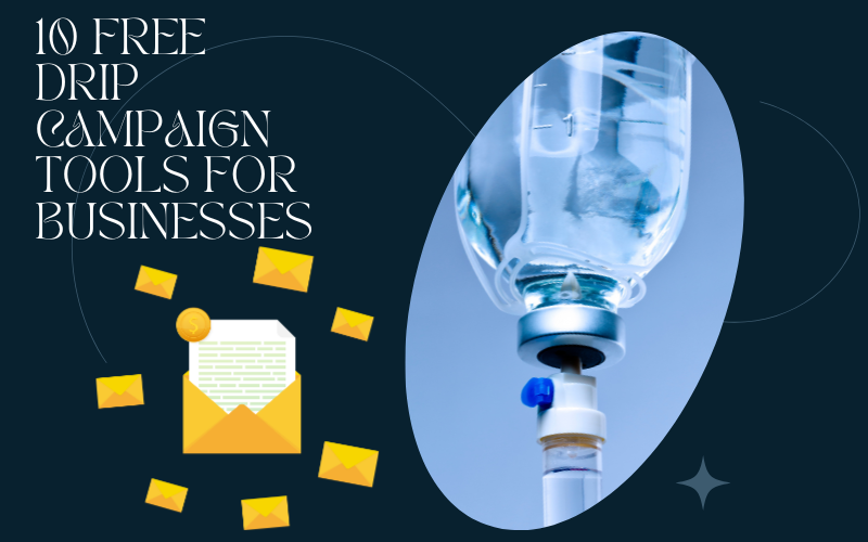 You are currently viewing 10 Free Drip Campaign Tools to Unleash Marketing Automation Magic