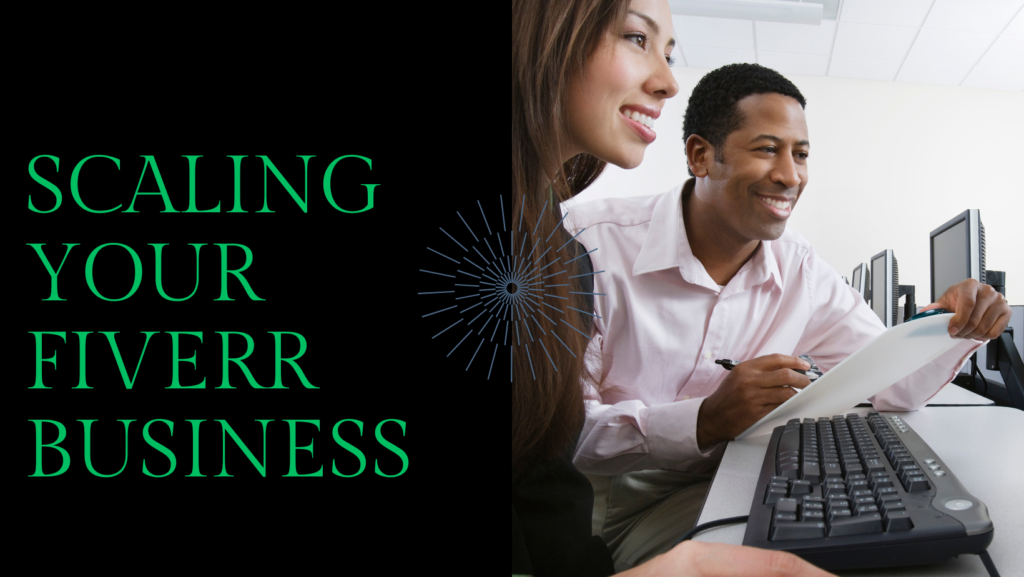 Maximizing Your Earnings on Fiverr; scaling your fiverr Business