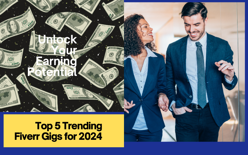 Top 5 Trending Fiverr Gigs for 2024; Freedom