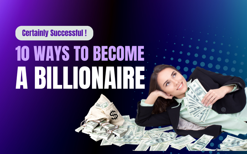 The Billionaire Brain Wave; To become a Billionaire