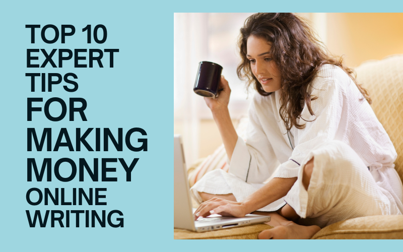 You are currently viewing Top 10 Expert Tips for Making Money Online Through Writing in 2024