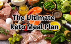 Read more about the article Ready to Transform Your Body with the Keto Diet? Discover The Ultimate Keto Meal Plan!